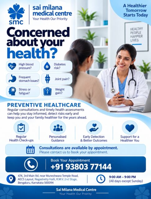 Your health deserves attention before a concern becomes a problem. 💙

At Sai Milana Medical Centre, we believe in regular health check-ups, early detection and personalised guidance to help you stay healthier for longer.

📅 Consultations are available by appointment. Call +91 93803 77144 to book yours.

#saimilanamedicalcentre #smc #preventivehealthcare #healthytomorrow #healthcheckup #earlydetection #ʜᴇᴀʟᴛʜʏʟɪᴠɪɴɢ #healthcareworkers #womenswellness #BengaluruHealthcare #Bangalore #yourhealthourpriority