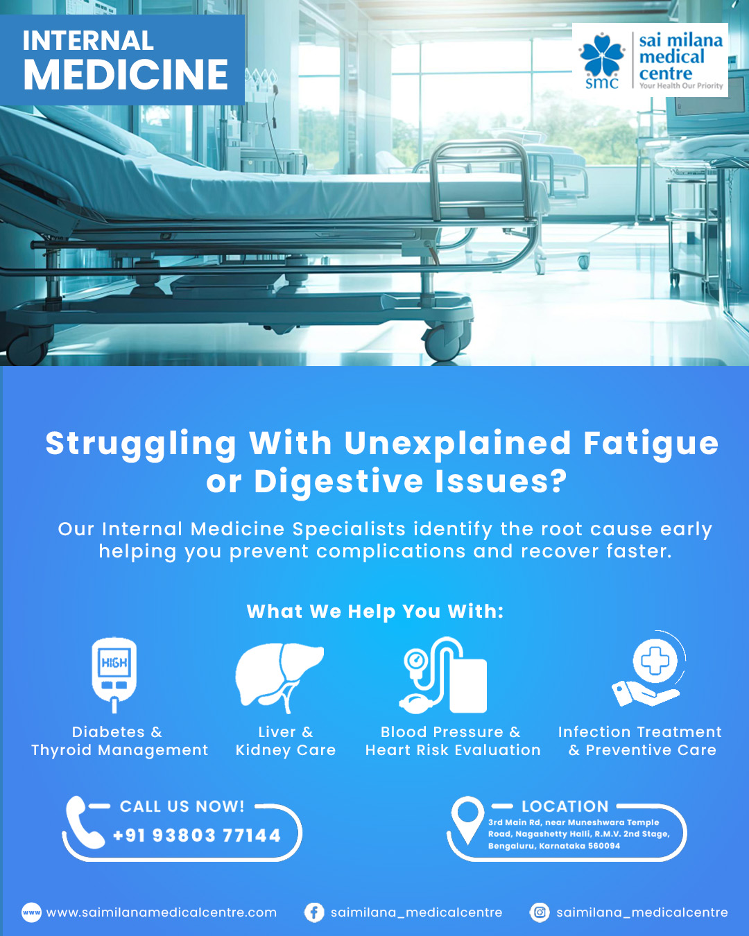 Struggling with unexplained fatigue or digestive issues?
The right diagnosis can make all the difference. 💙

Persistent tiredness, digestive discomfort, or repeated infections should never be ignored.
At Sai Milana Medical Centre, our Internal Medicine specialists focus on identifying the root cause early — helping you recover faster and prevent complications.

We help manage:
✔ Diabetes & Thyroid disorders
✔ Liver & Kidney conditions
✔ Blood pressure & heart risk
✔ Infections & preventive care

📍 RMV 2nd Stage, Bengaluru
📞 93803 77144
Your Health. Our Priority.

#internalmedicine #saimilanamedicalcentre #preventivehealthcare #earlydiagnosis #chroniccare #diabetescare #thyroidcare #digestivehealth #liverhealth #KidneyCare #hearthealth #infectioncare #bengaluruhealthcare #qualitymedicalcare #patientfirst